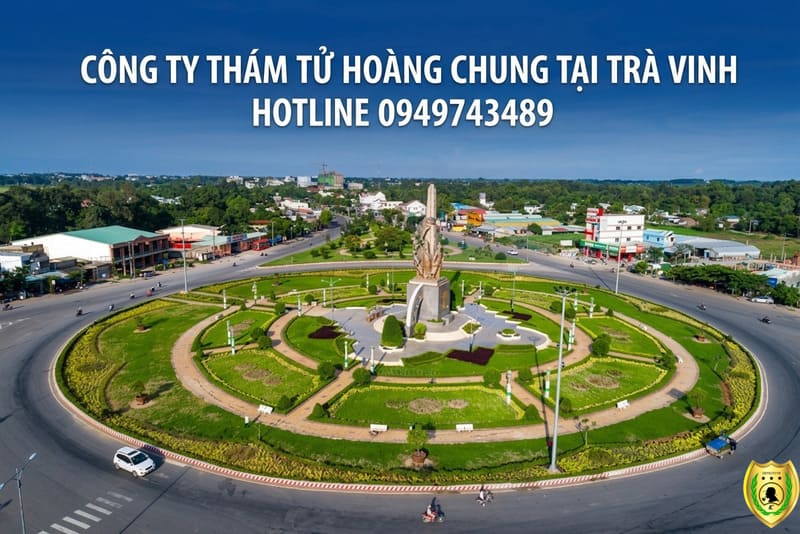 Công ty Thám tử Hoàng Chung hỗ trợ tác nghiệp nhanh chóng, bảo mật tại TP. Trà Vinh và các huyện lân cận. Hotline: 0949 743 489