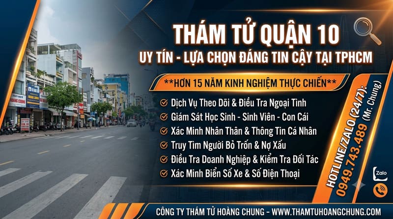 dịch vụ thám tử uy tín hỗ trợ điều tra tại Quận 10